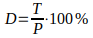 D = T over P cdot 100 "%"
